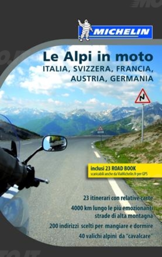 Guida Michelin: Le Alpi in moto Guida Michelin: Le Alpi in moto