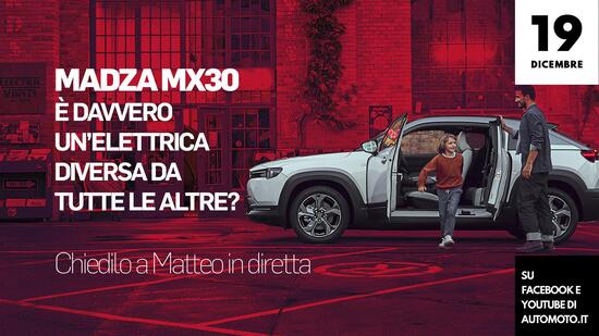 Mazda MX-30, è davvero un’elettrica diversa da tutte le altre? Chiedilo a Matteo in diretta!